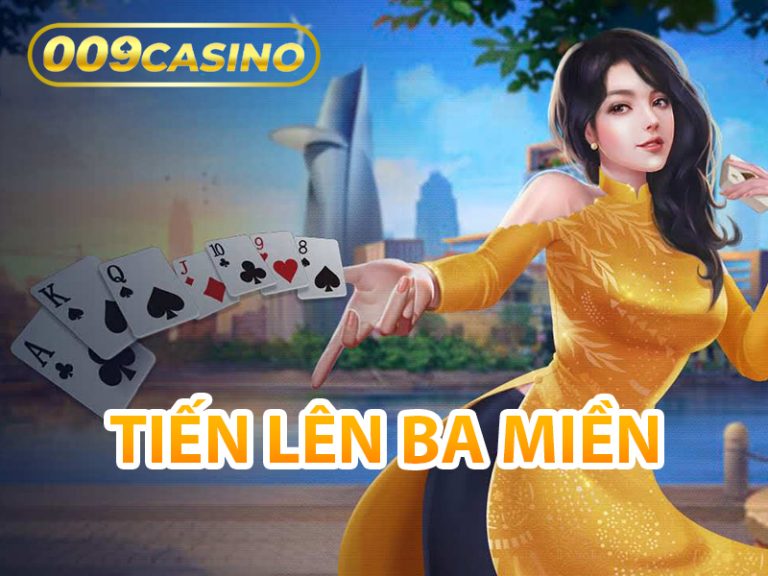 Tiến Lên Ba Miền 009 Casino